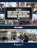 What Every Supervisor Must Know about OSHA General 2008, Teeples, Joe and CCH Editors, 0808019090
