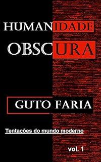 Livro Humanidade obscura: Tentações no mundo moderno