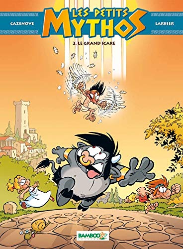 Les petits mythos - tome 2 - Le grand Icare (BAMBOO HUMOUR) (French Edition) by LARBIER+CAZENOVE