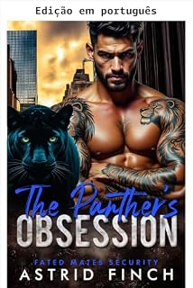 Livro A obsessão da pantera (Segurança Almas Destinadas Livro 3)
