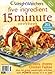 Weight Watchers Five Ingredient 15 Minute Cookbook Spring 2007 by 