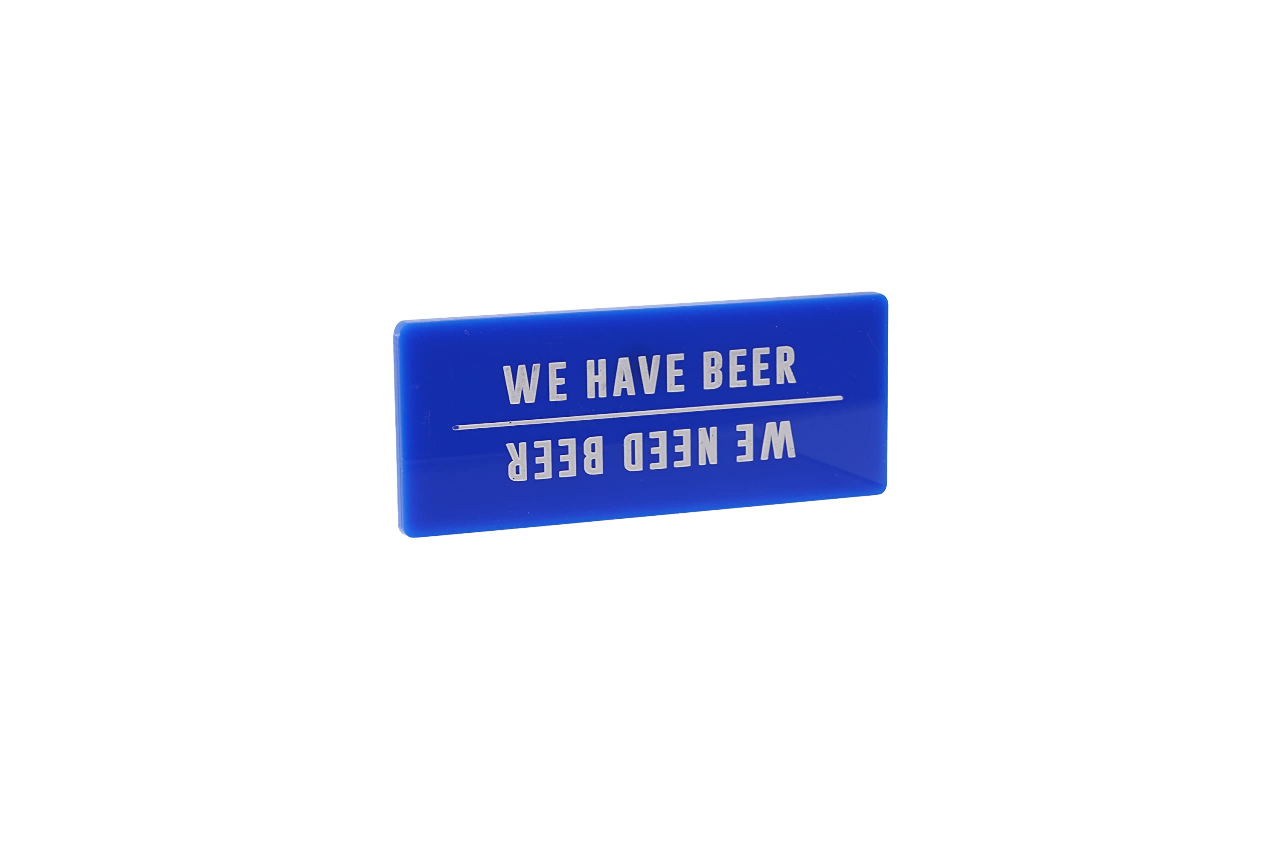 CGB Giftware | Fridge Magnet | 'We Have Beer’ or ‘We Need Beer' | Blue | Drink | Gift For Home | It’s A Sign Range | Item No. GB06621