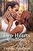 Two Hearts Undone (Two Hearts Wounded Warrior Romance Book 3)