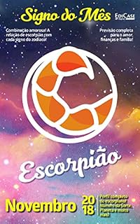Livro Signo do Mês Ed. 05 - Escorpião: Escorpião - Novembro 2018