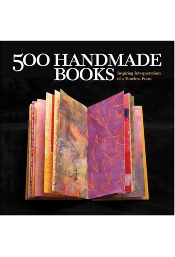 1,000 Artists' Books: Exploring the Book as Art (1000 Series