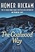 By Homer Hickam The Coalwood Way (The Coalwood Series #2) (1st First Edition) [Hardcover]