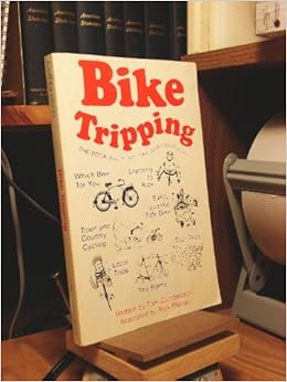 Bike Tripping Tom Cuthbertson 9780898151237 Amazoncom Books - 