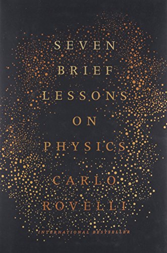 Seven Brief Lessons on Physics