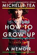 How to Grow Up: A Memoir