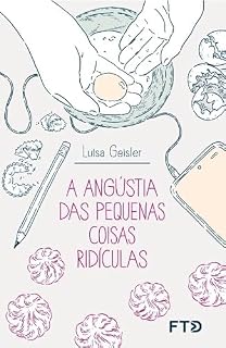 Livro A angústia das pequenas coisas ridículas