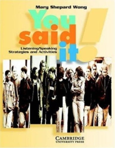 You Said It!: Listening/Speaking Strategies and Activities