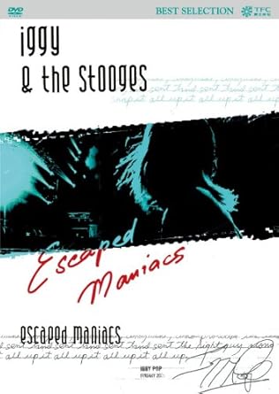 イギー＆ザ・ストゥージズ（Iggy & The Stooges）『Escaped Maniacs』