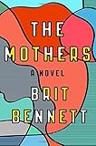 "The Mothers - A Novel" av Brit Bennett
