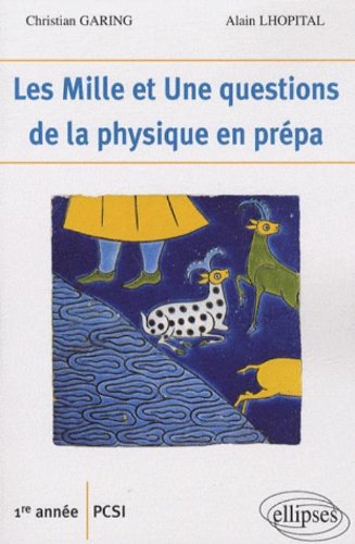 Les  mille et une questions de la physique en prépa