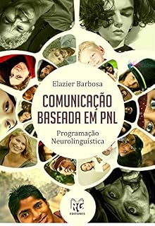 Livro Comunicação Baseada em PNL: Programação Neurolinguística