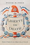 Liberty or Death: The French Revolution
