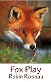 Fox Play (The Madison Wolves Book 2)