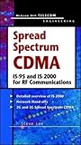 Spread Spectrum CDMA : IS-95 and IS-2000 for RF Communications by Steve Lee