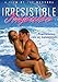 Irresistible Impulse
