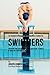 The Beginners Guidebook To Mental Toughness For Swimmers: Enhancing Your Performance Through Meditation, Calmness Of Mind, And Stress Management