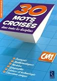 Image de 30 Mots croisés dans toutes les disciplines CM1 (French Edition)