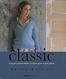 Image de Classic : 15 projets indémodables à tricoter pour se faire plaisir