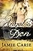 Angel's Den: A Novel by Jamie Carie