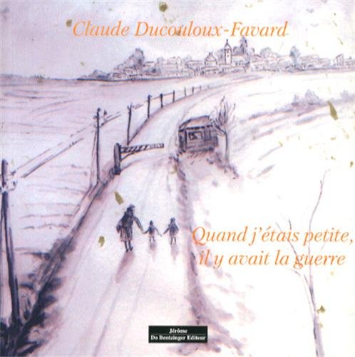 Quand j'étais petite, il y avait la guerre