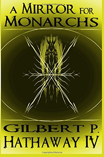 A Mirror for Monarchs (The Xzillion Series) (Volume 1)