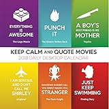 2018 Keep Calm and Quote Movies Daily Desktop Calendar by 