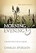 Morning and Evening-Classic KJV Edition
