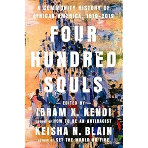 Four Hundred Souls: A Community History of African America, 1619-2019