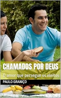 Livro Chamados por Deus: O amor que persegue os eleitos