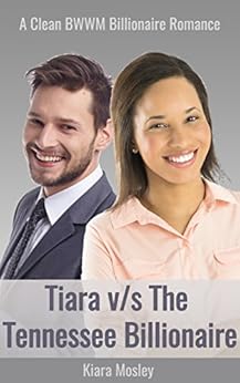 Bwwm Romance Tiara Vs The Tennessee Billionaire A Clean
