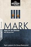 Mark: Hope for the Gentiles _ Study Guide (Daylight Bible Studies)