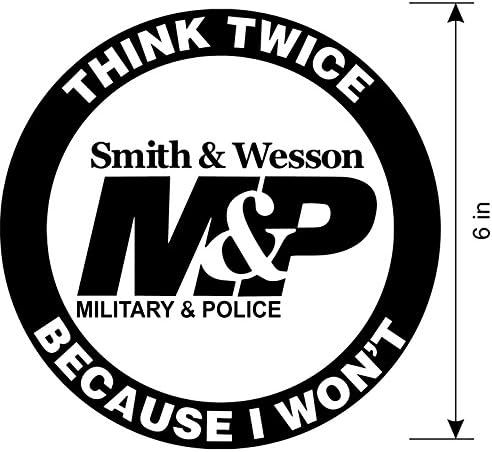 Think Twice m&amp;p Smith &amp; Wesson 6" White decal Sticker Small