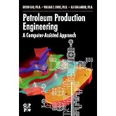 Petroleum Production Engineering, A Computer-Assisted Approach