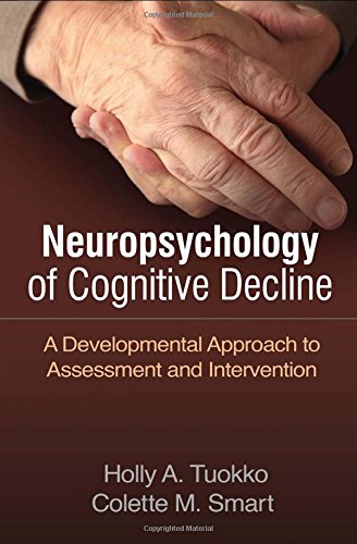 [Read] Neuropsychology of Cognitive Decline: A Developmental Approach to Assessment and Intervention<br />[T.X.T]