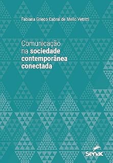 Livro Comunicação na sociedade contemporânea conectada (Série Universitária)