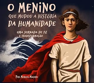 Livro O Menino que mudou a história da Humanidade