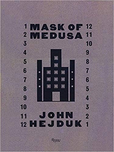 ジョン・ヘイダックMASK OF MEDUSA John Hejduk: Mask of Medusa - Works 1947-1983: John Hejduk, Kim