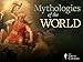 Great Mythologies of the World