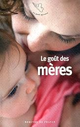 Le  goût des mères