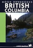 Front cover for the book Moon Handbooks British Columbia by Jane King