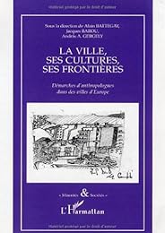 La  ville, ses cultures, ses frontières