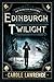 Edinburgh Twilight (Ian Hamilton Mysteries Book 1) by Carole Lawrence