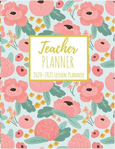 Teacher Planner 2020-2021: Lesson Planner for Teachers: Weekly and Monthly Teacher Planner | Academic Year Teacher Agenda For Class Organization ... (Lesson Plan Books For Teachers 2020-2021)