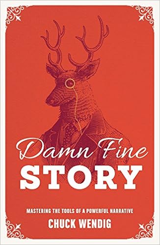 Damn Fine Story Mastering The Tools Of A Powerful Narrative - 
