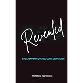 Revealed - 50 Days of Discovering God's Character: Meditations on God's Name