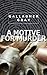 A Motive For Murder (Hubbert & Lil Book 4)